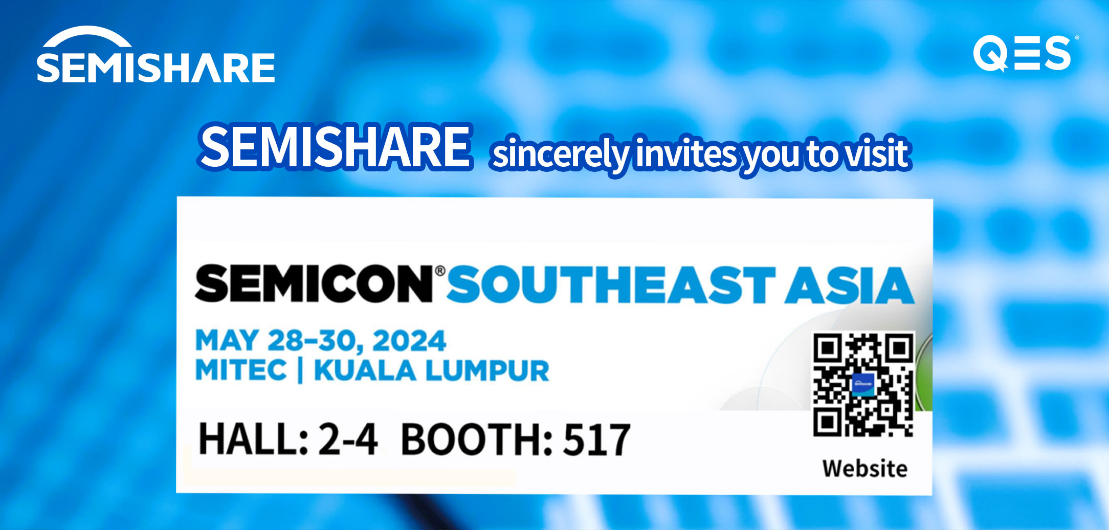 SEMISHARE Sincerely Invites You to visit us  in  Semicon Southeast Asia  2024